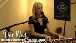Der Weg - (Herbert Grönemeyer) - Cover by Franziska Langer