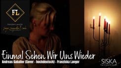 Einmal Sehen Wir Uns Wieder (hochdeutsch) - Andreas Gabalier - Cover by Franziska Langer
